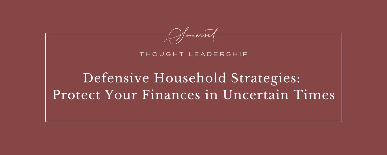 Defensive Household Strategies: Protect Your Finances in Uncertain Times