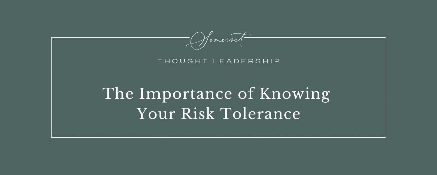 The Importance of Knowing Your Risk Tolerance