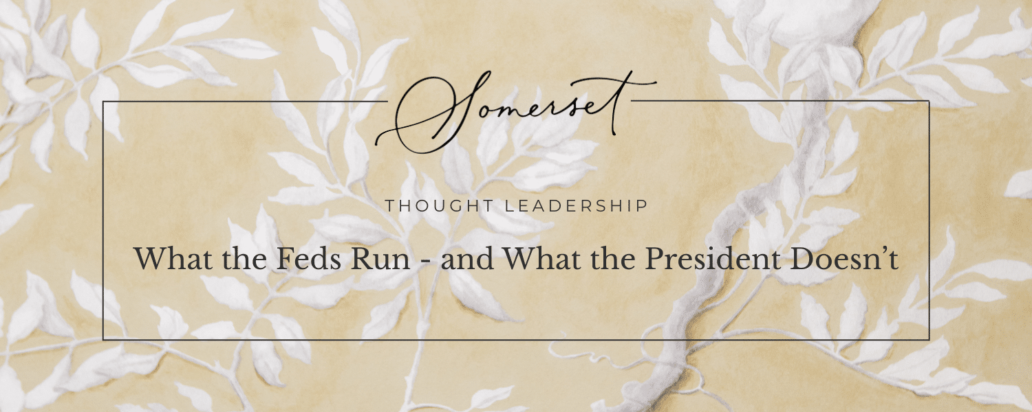 What the Feds Run - and What the President Doesn't