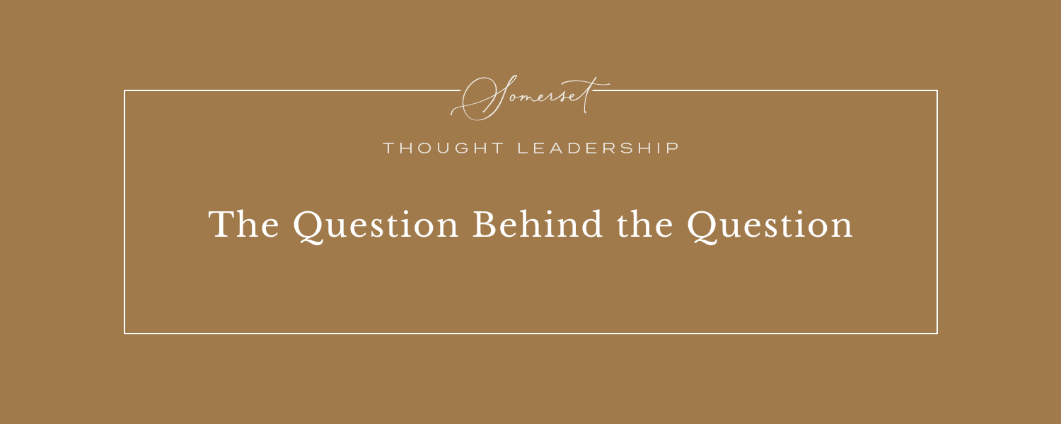 The Question Behind the Question